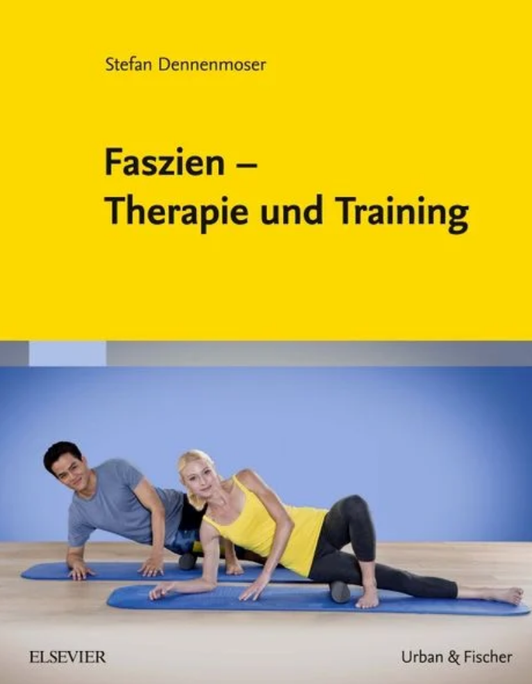 Faszien – Therapie und Training von Stefan Dennenmoser